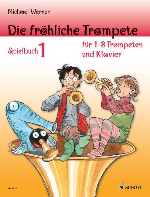 Die fröhliche Trompete: Band 1. 1-3 Trompeten und Klavier (Schlaginstrumente ad libitum). Spielbuch. Arts & Music