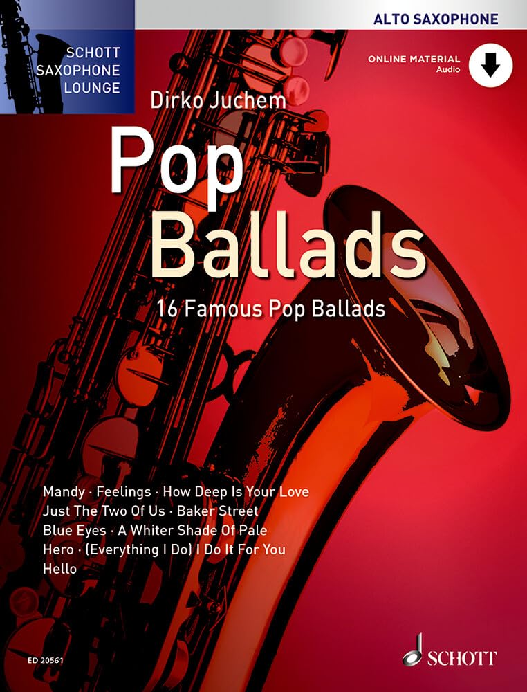 Pop Ballads: 16 berühmte Pop-Balladen. Alt-Saxophon. (Schott Saxophone Lounge) Books