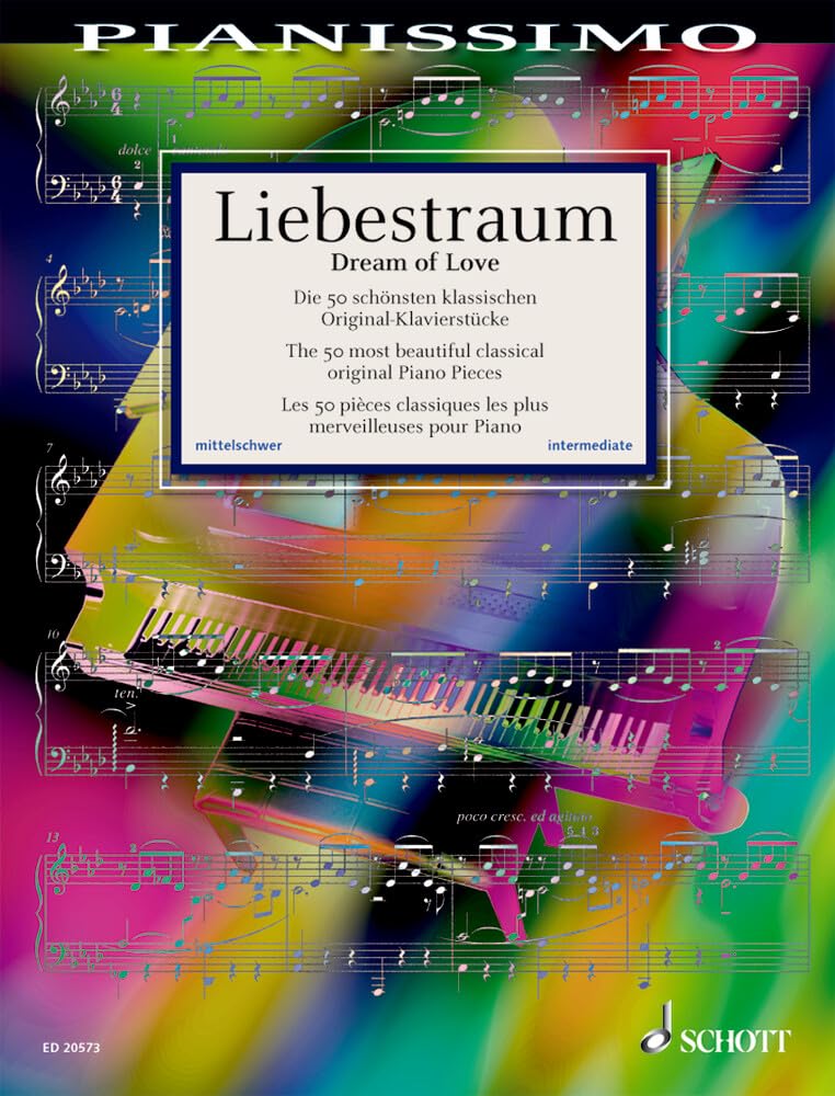 Liebestraum: Die 50 schönsten klassischen Original-Klavierstücke. Klavier. (Pianissimo) Art & Literature