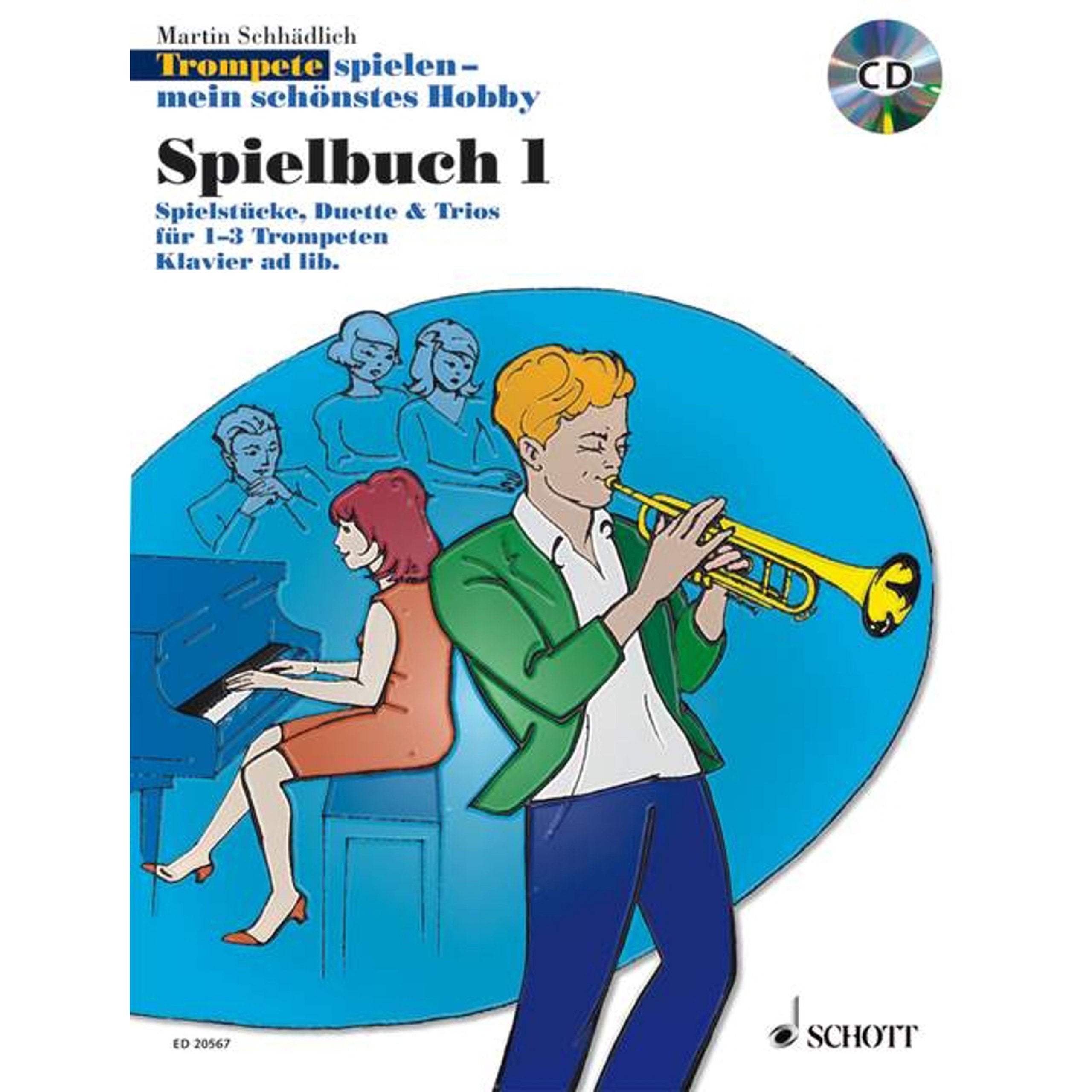 Trompete spielen - mein schönstes Hobby: Die moderne Schule für Jugendliche und Erwachsene. Spielbuch 1. 1-3 Trompeten, Klavier ad libitum. Spielbuch. Sheet Music