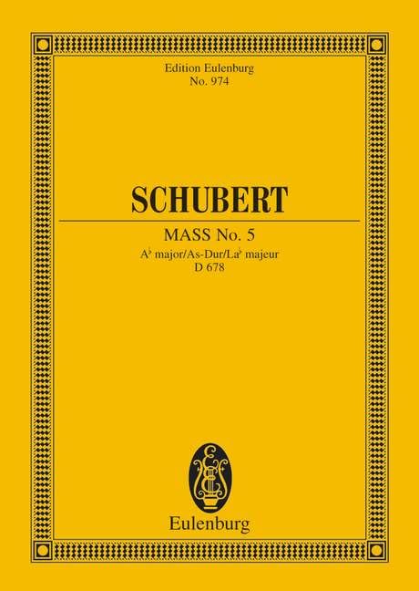 Messe Nr. 5 As-Dur: D 678. Sopran, Tenor, Alt, Bass, Chor und Orchester. Studienpartitur. (Eulenburg Studienpartituren) Sheet Music