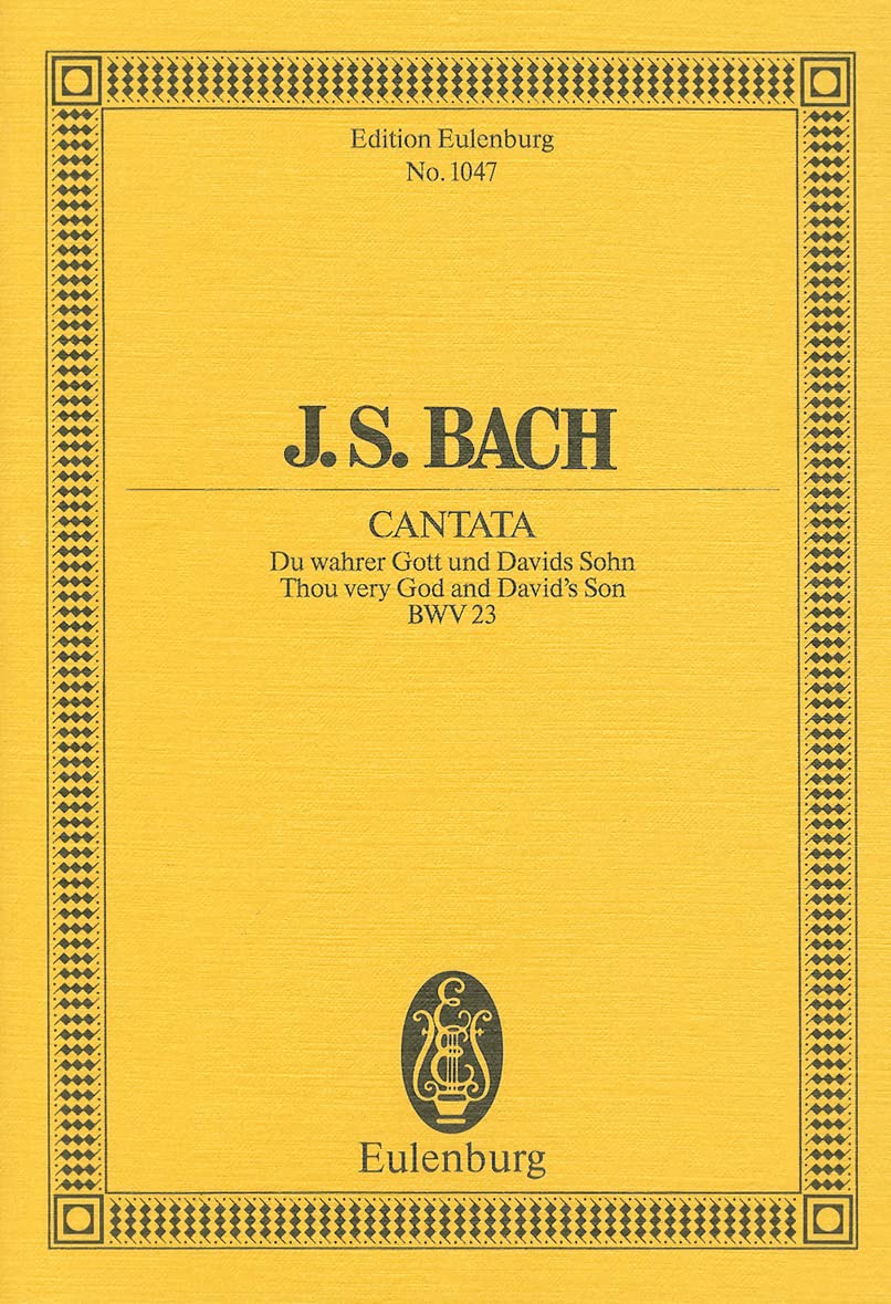 Kantate Nr. 23 (Dominica Esto mihi): Du wahrer Gott und Davids Sohn. BWV 23. 3 Soli, Chor und Kammerorchester. Studienpartitur. (Eulenburg Studienpartituren) Sheet Music