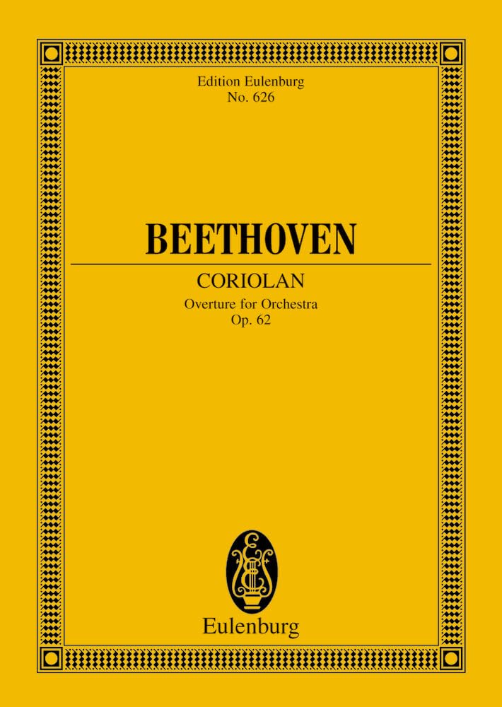 Coriolan: Ouvertüre. op. 62. Orchester. Studienpartitur. (Eulenburg Studienpartituren) Arts & Music