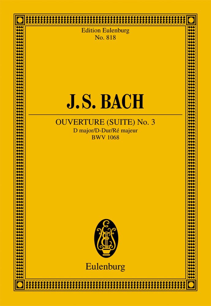 Ouvertüre (Suite) Nr. 3: D-Dur. BWV 1068. Kammerorchester und Basso continuo. Studienpartitur. (Eulenburg Studienpartituren) Sheet Music