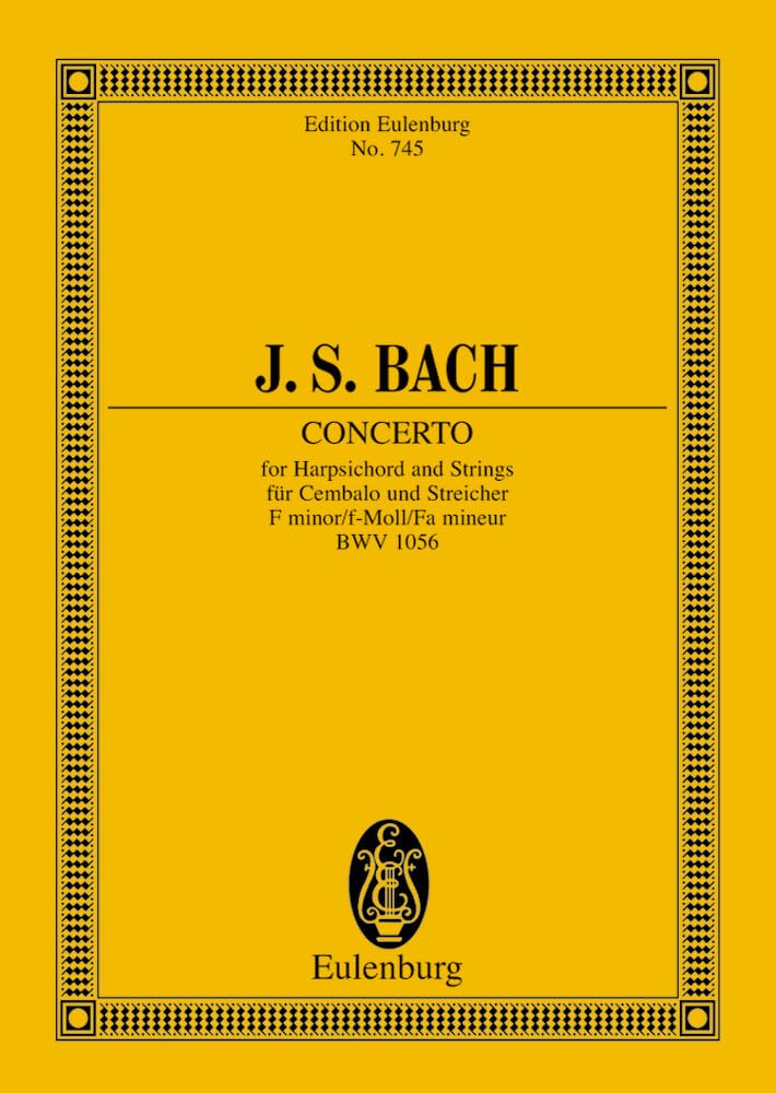 Konzert f-Moll: BWV 1056. Cembalo und Streicher. Studienpartitur. (Eulenburg Studienpartituren) Sheet Music