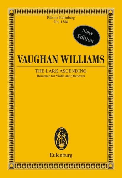 The Lark Ascending: Romanze für Violine und Orchester. Violine und Orchester.: Romanze für Violine und Orchester. Violine und Orchester. Studienpartitur. (Eulenburg Studienpartituren) Sheet Music