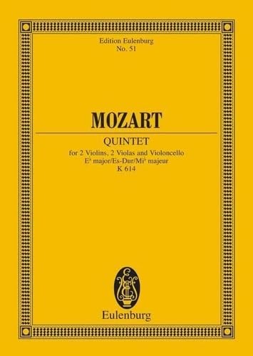 Streichquintett Es-Dur: KV 614. 2 Violinen, 2 Violen und Violoncello. Studienpartitur. (Eulenburg Studienpartituren) Sheet Music