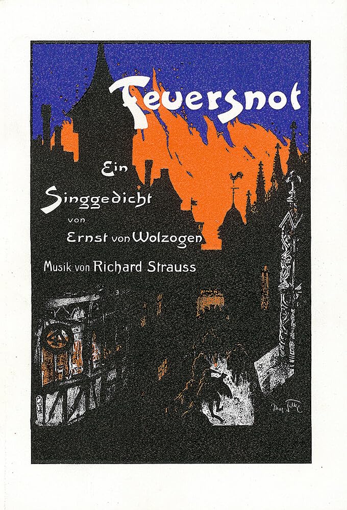 Feuersnot: Ein Singgedicht in einem Akt von Ernst von Wolzogen. op. 50. Textbuch/Libretto. Arts & Music