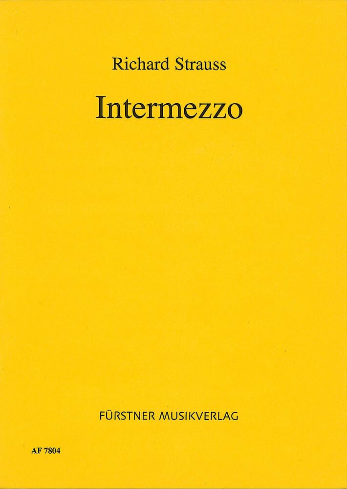 Intermezzo: Eine bürgerliche Komödie mit sinfonischen Zwischenspielen in zwei Aufzügen. op. 72. Textbuch/Libretto. Arts & Music