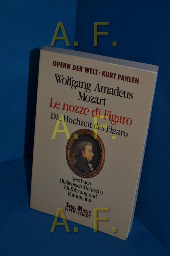 Le Nozze di Figaro/ Die Hochzeit des Figaro. Textbuch (Italienisch-Deutsch), Einführung und Kommentar Books