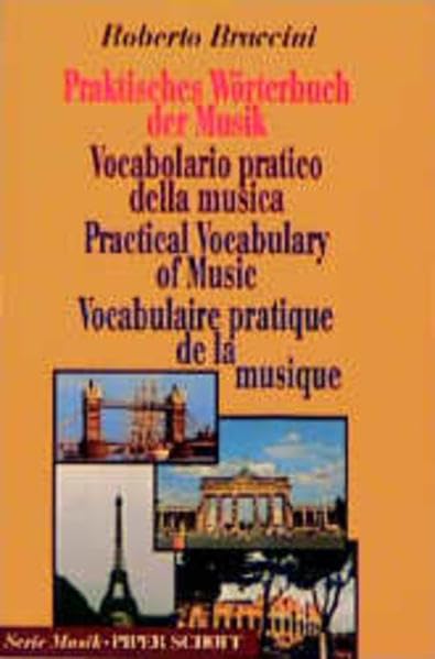 Praktisches Wörterbuch der Musik: (Italienisch-Englisch-Deutsch-Französisch) (Serie Musik) Foreign Languages ​​& Dictionaries