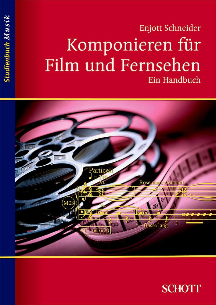 Komponieren für Film und Fernsehen: Ein Handbuch (Studienbuch Musik) Business, Finance & Career