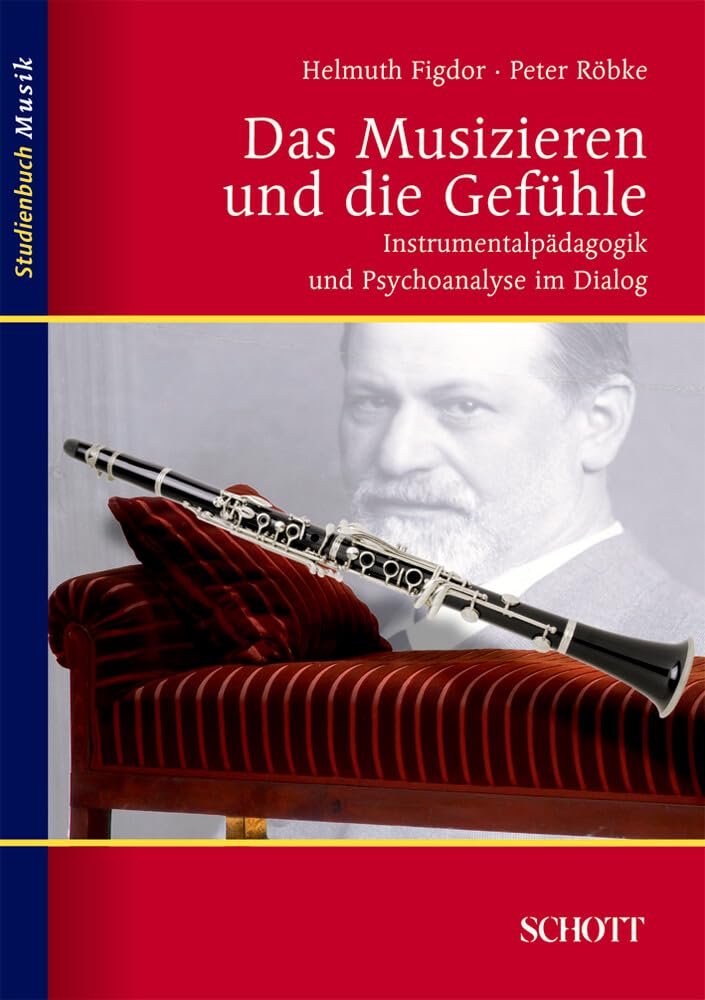 Das Musizieren und die Gefühle: Instrumentalpädagogik und Psychoanalyse im Dialog (Studienbuch Musik) Sheet Music