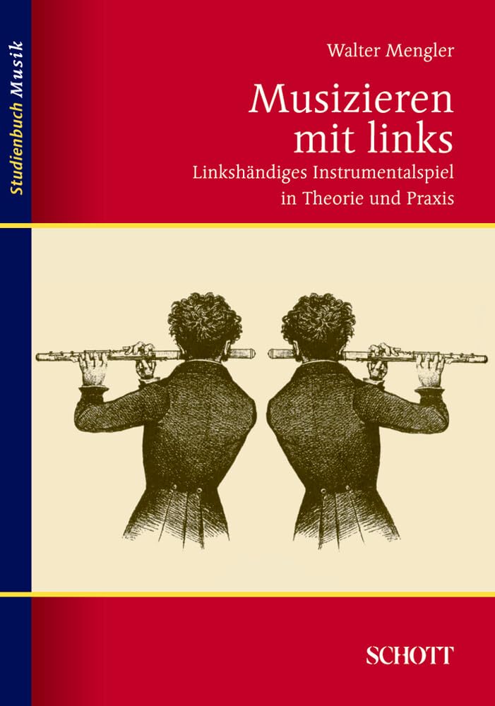 Musizieren mit links: Linkshändiges Instrumentalspiel in Theorie und Praxis (Studienbuch Musik) Computer Science