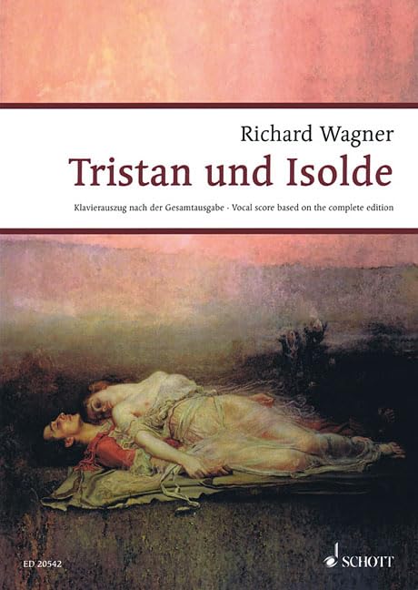 Tristan und Isolde: Handlung in drei Aufzügen. WWV 90. Klavierauszug. (Wagner Urtext-Klavierauszüge) Sheet Music