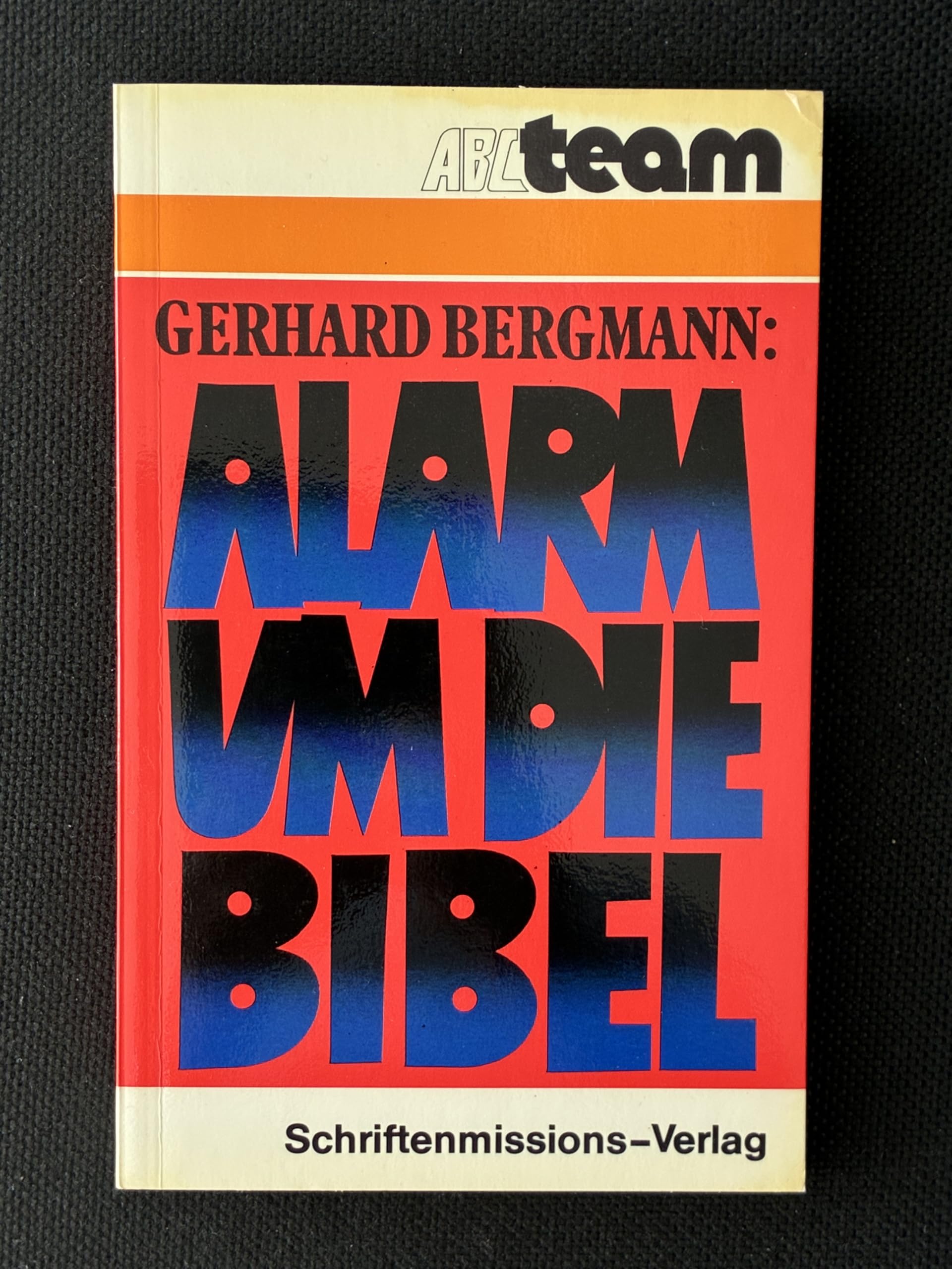 Alarm um die Bibel - Warum die Bibelkritik der modernen Theologie falsch ist book
