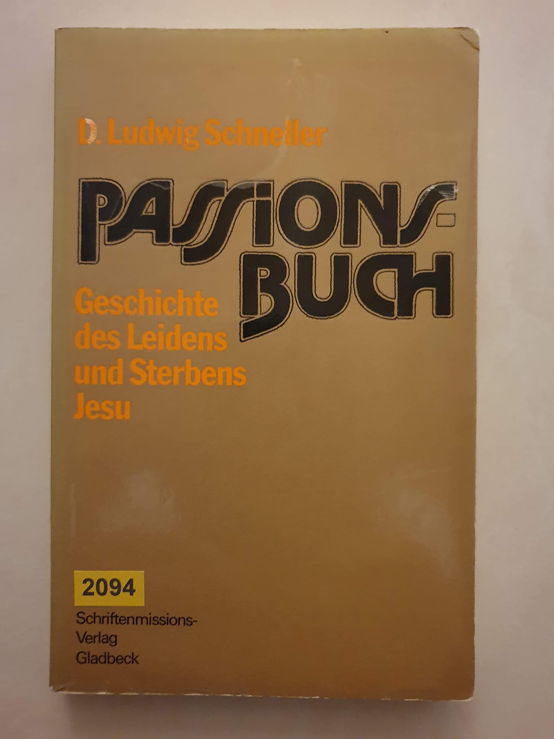 Passionsbuch. Geschichte des Leidens und Sterbens Jesu Books