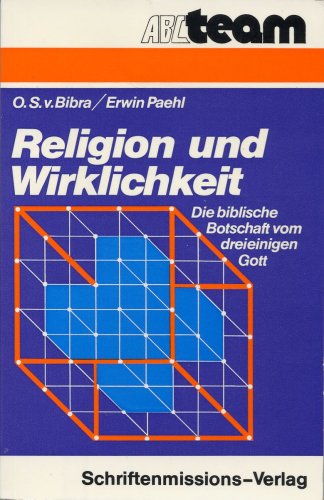 Religion und Wirklichkeit. Die biblische Botschaft vom dreieinigen GOTT Books