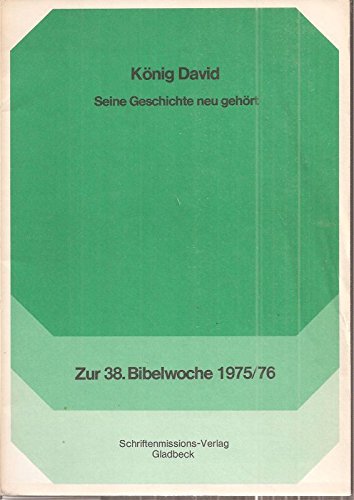 König David : seine Geschichte neu gehört; zur 38. Bibelwoche 1975. Books