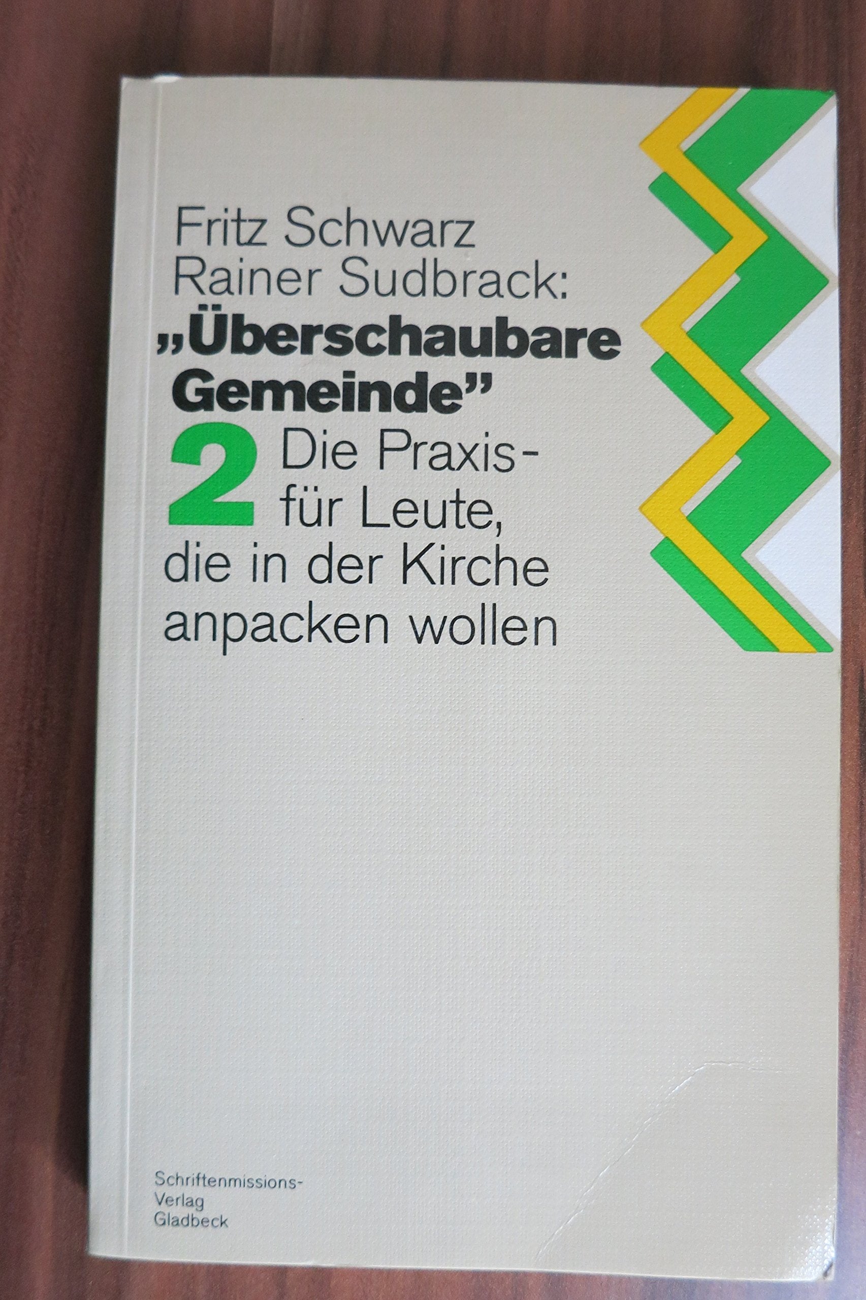 Überschaubare Gemeinde, Die Praxis - für Leute die in der Kirche anpacken wollen Books