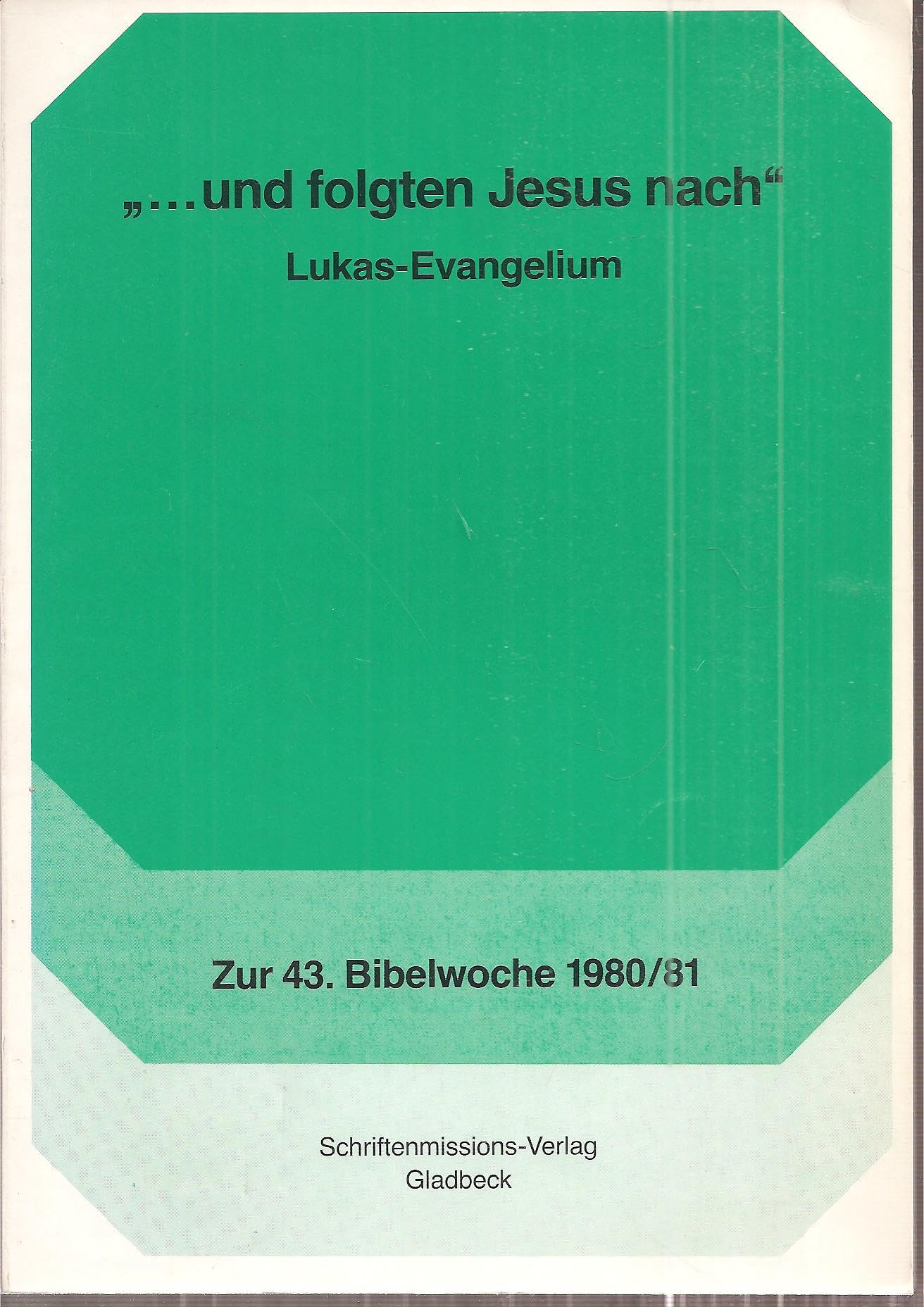 ... und folgten Jesus nach. Lukas-Evangelium zur 43. Bibelwoche 1980/81 Books