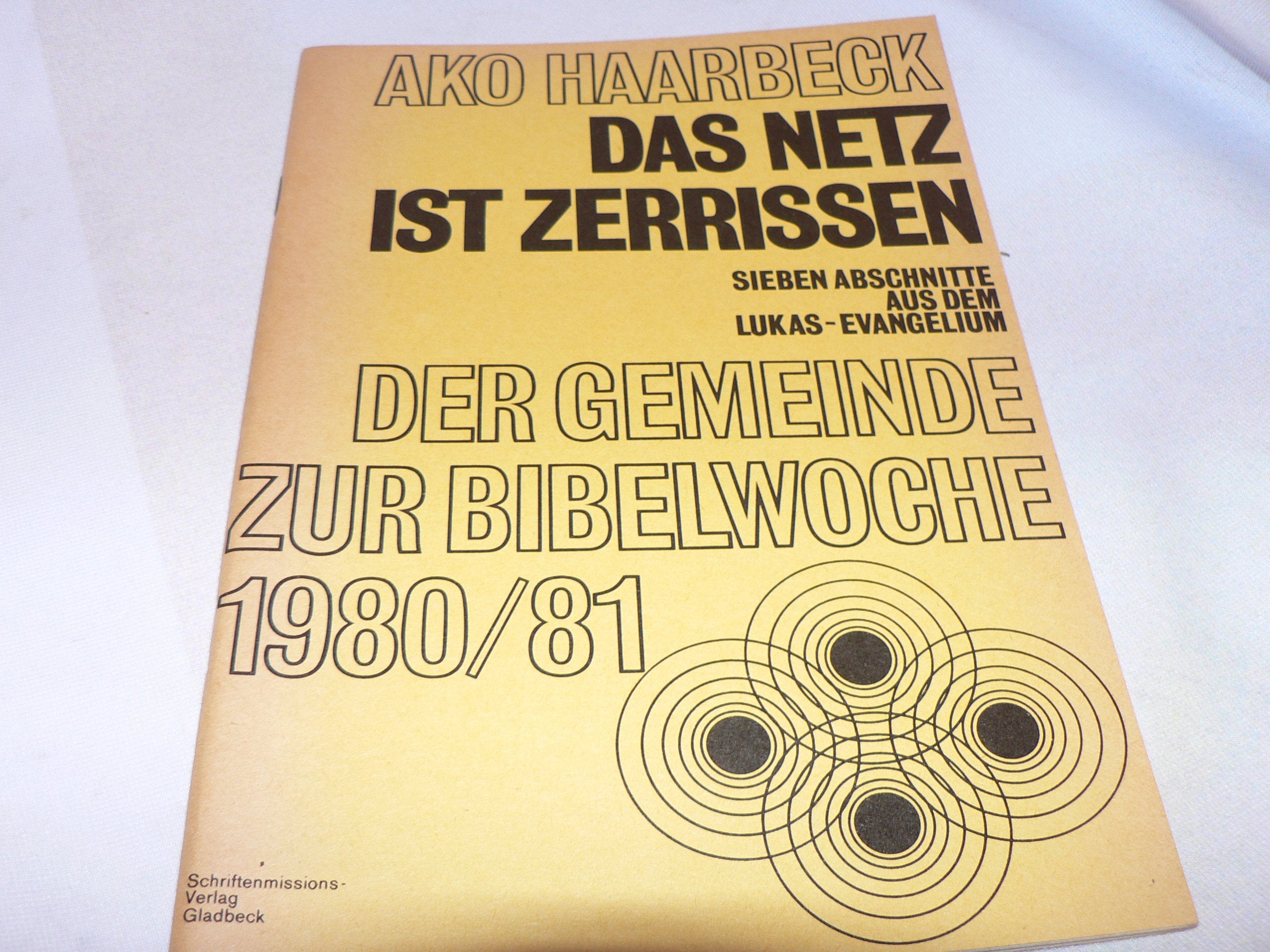 Das Netz ist zerrissen. Sieben Abschnitte aus dem Lukas-Evangelium. Gemeindeheft zur Bibelwoche 1980/81 Books