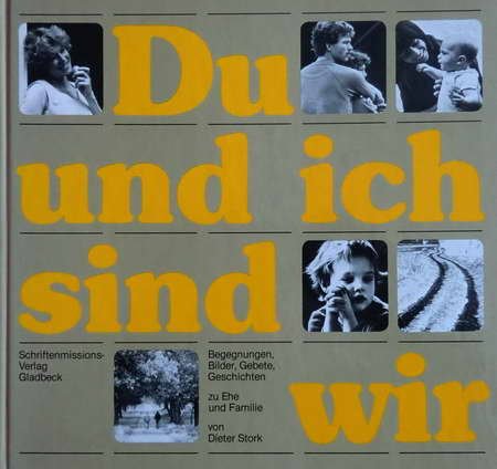 Du und ich sind wir - Begegnung, Bilder, Gebete und Geschichten zu Ehe und Familie Books