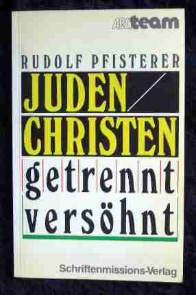 Juden - Christen /getrennt - versöhnt - Pfisterer, Rudolf book