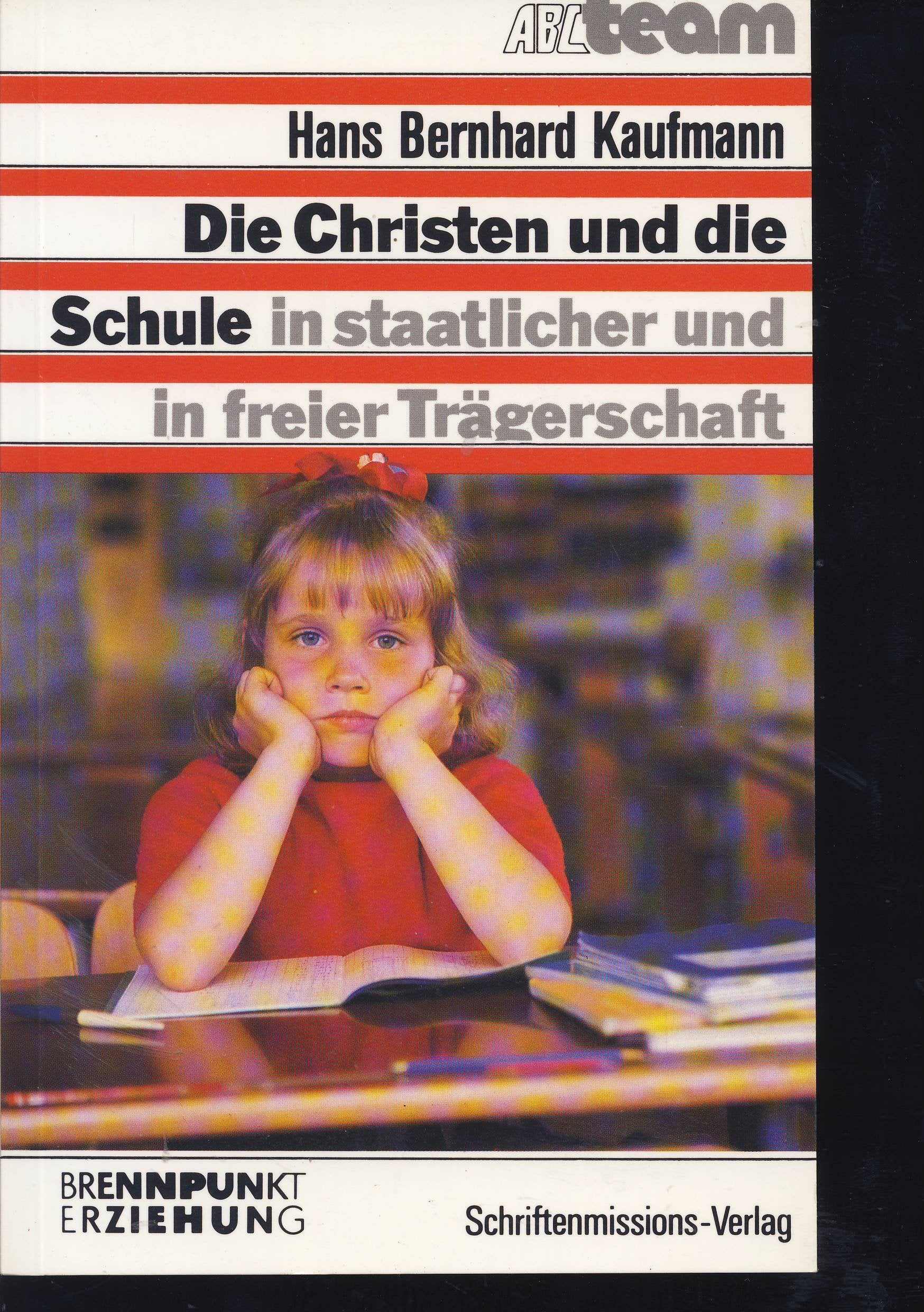 Die Christen und die Schule. In staatlicher und in freier Trägerschaft Books
