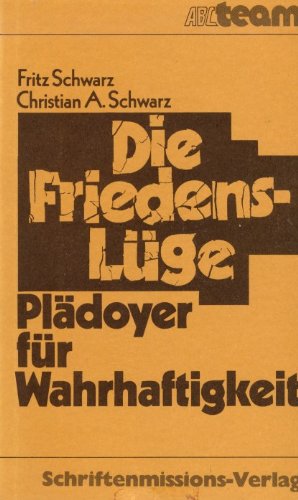 Die Friedenslüge. Plädoyer für Wahrhaftigkeit Politics & History