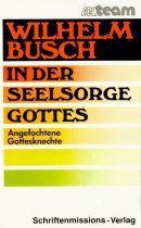 In der Seelsorge Gottes. Angefochtene Gottesknechte Religion & Esotericism