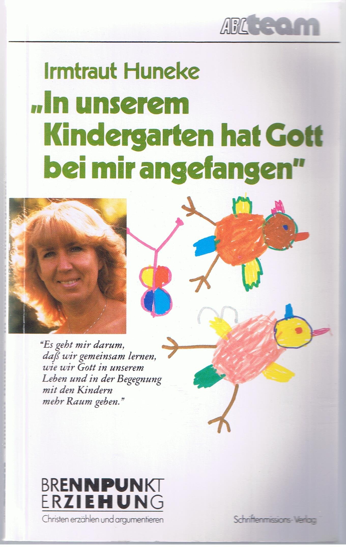 In unserem Kindergarten hat Gott bei mir angefangen Religion & Esotericism