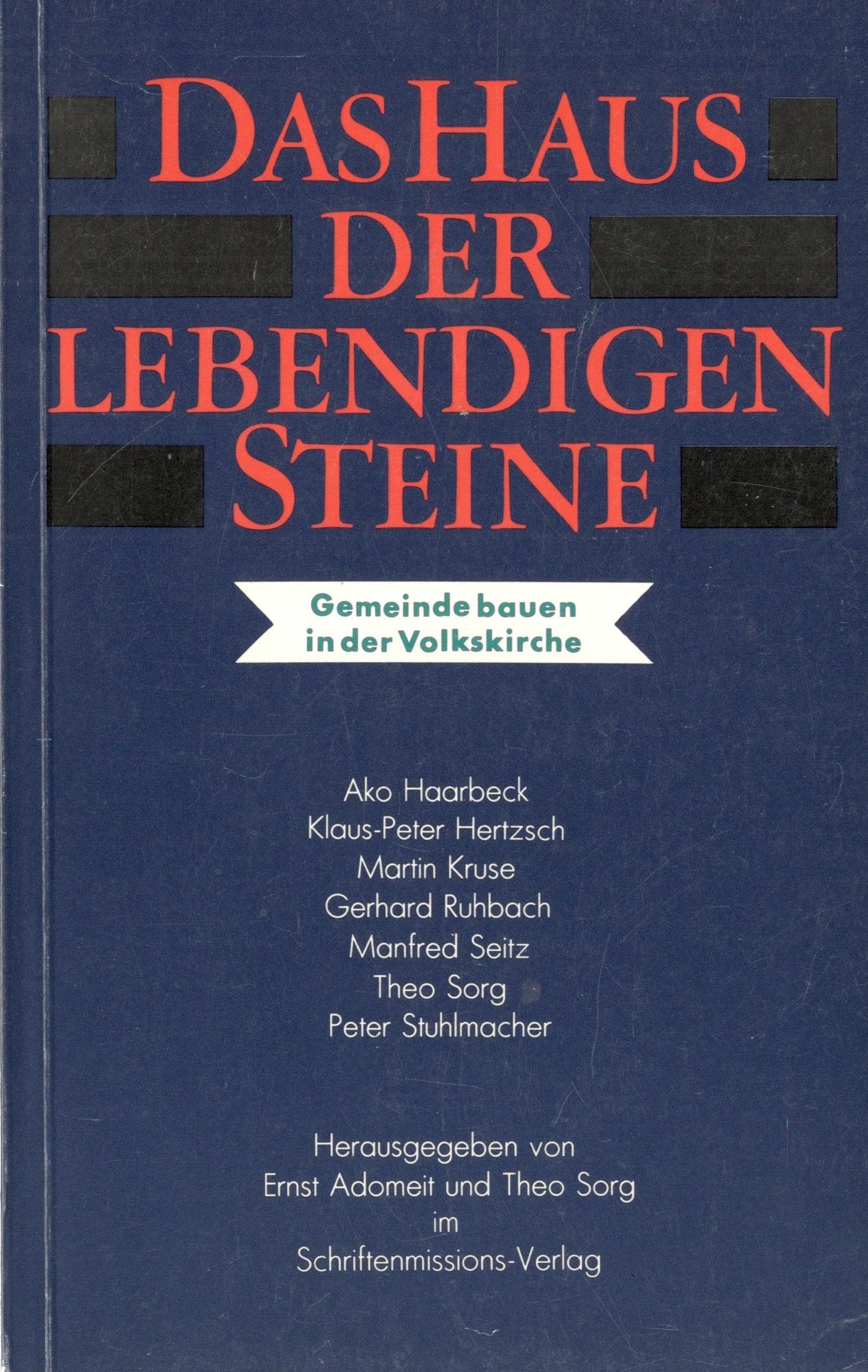 Das Haus der lebendigen Steine. Gemeinde bauen in der Volkskirche. Dokumentationsband des Stuttgarter Theologenkongresses Books
