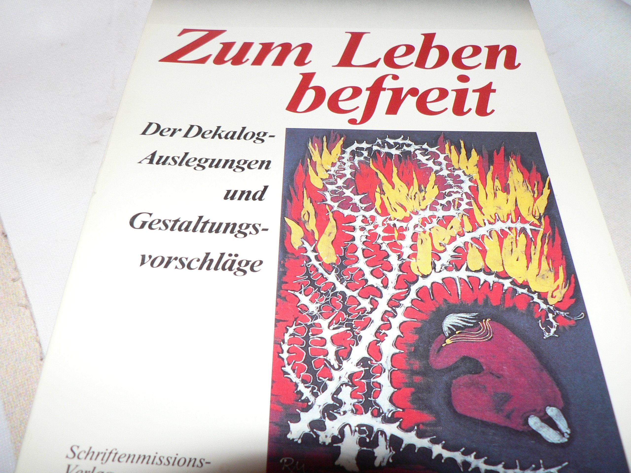Zum Leben befreit. Der Dekalog - Auslegungen, Gestaltungsvorschläge. Texte zur Bibel 5. Arbeitsheft zur Bibelwoche 1989/90 Religion & Esotericism