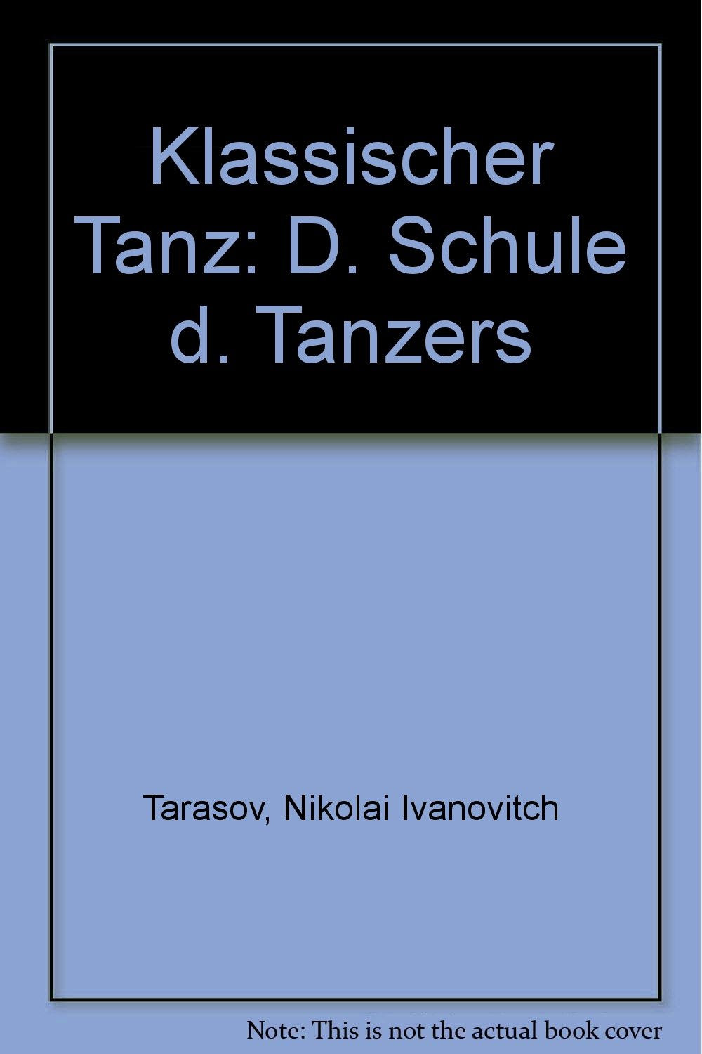 Klassischer Tanz. Die Schule des Tänzers Books