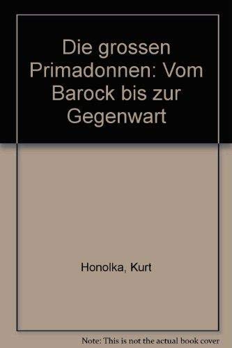 Die großen Primadonnen. Vom Barock bis zur Gegenwart Sheet Music