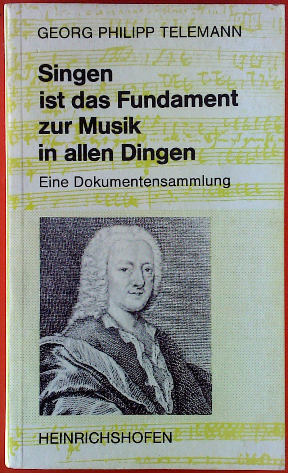 Singen ist das Fundament zur Music in allen Dingen. Eine Dokumentensammlung (Reclams Universal-Bibliothek, 845) Sheet Music