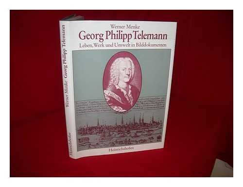 Georg Philipp Telemann: Leben, Werk und Umwelt in Bilddokumenten Arts & Music