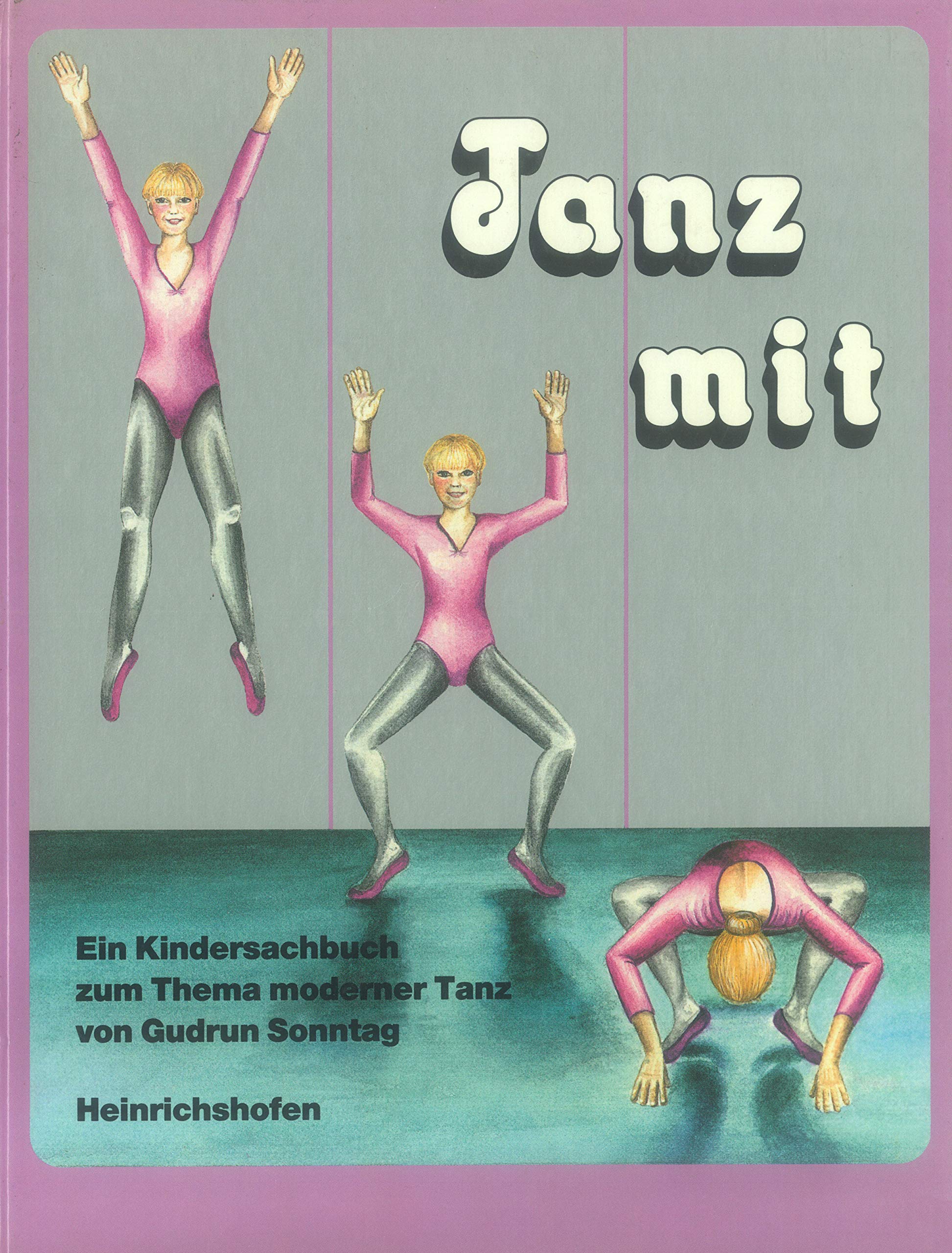 Tanz mit: Ein Kindersachbuch zum Thema Moderner Tanz Professional & Reference Books