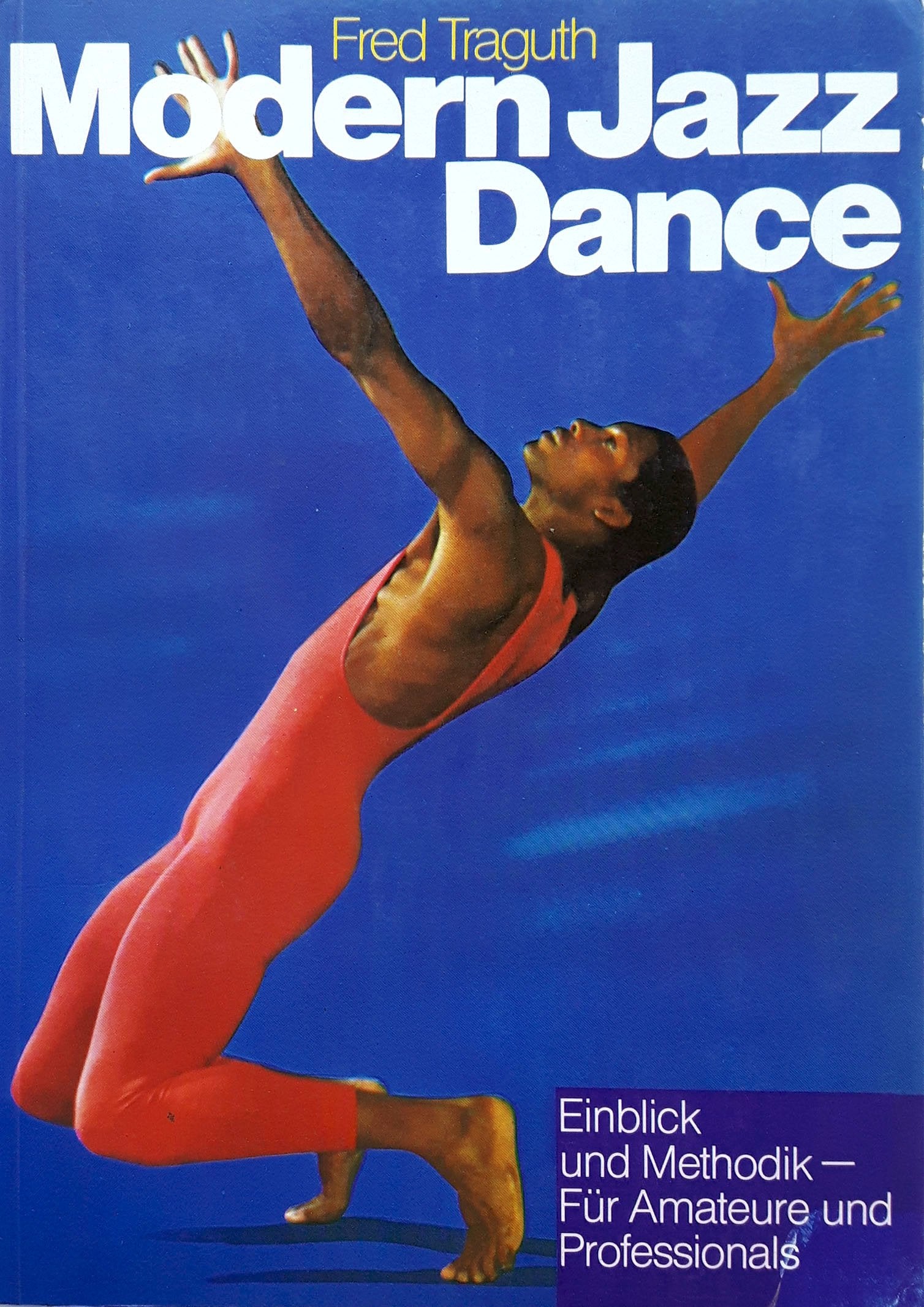 Modern Jazz Dance 1. Einblick und Methodik - Für Amateure und Professionals General education