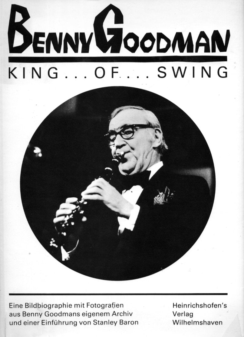 Benny Goodman. King of Swing Arts & Music