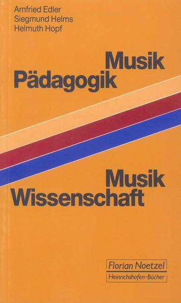 Musikpädagogik und Musikwissenschaft (Taschenbücher zur Musikwissenschaft) Arts & Music