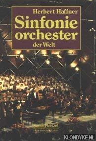 Sinfonieorchester der Welt. Mit Diskographien historischer und aktueller Einspielungen Arts & Music