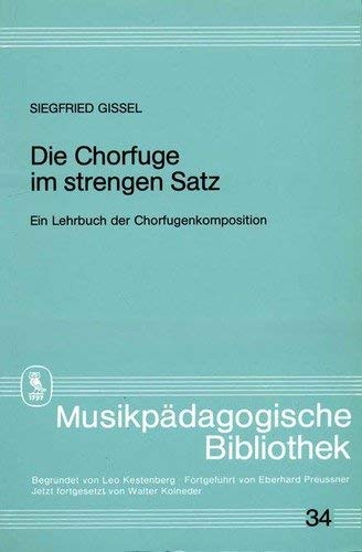 Die Chorfuge im strengen Satz: Ein Lehrbuch der Chorfugenkomposition Sheet Music