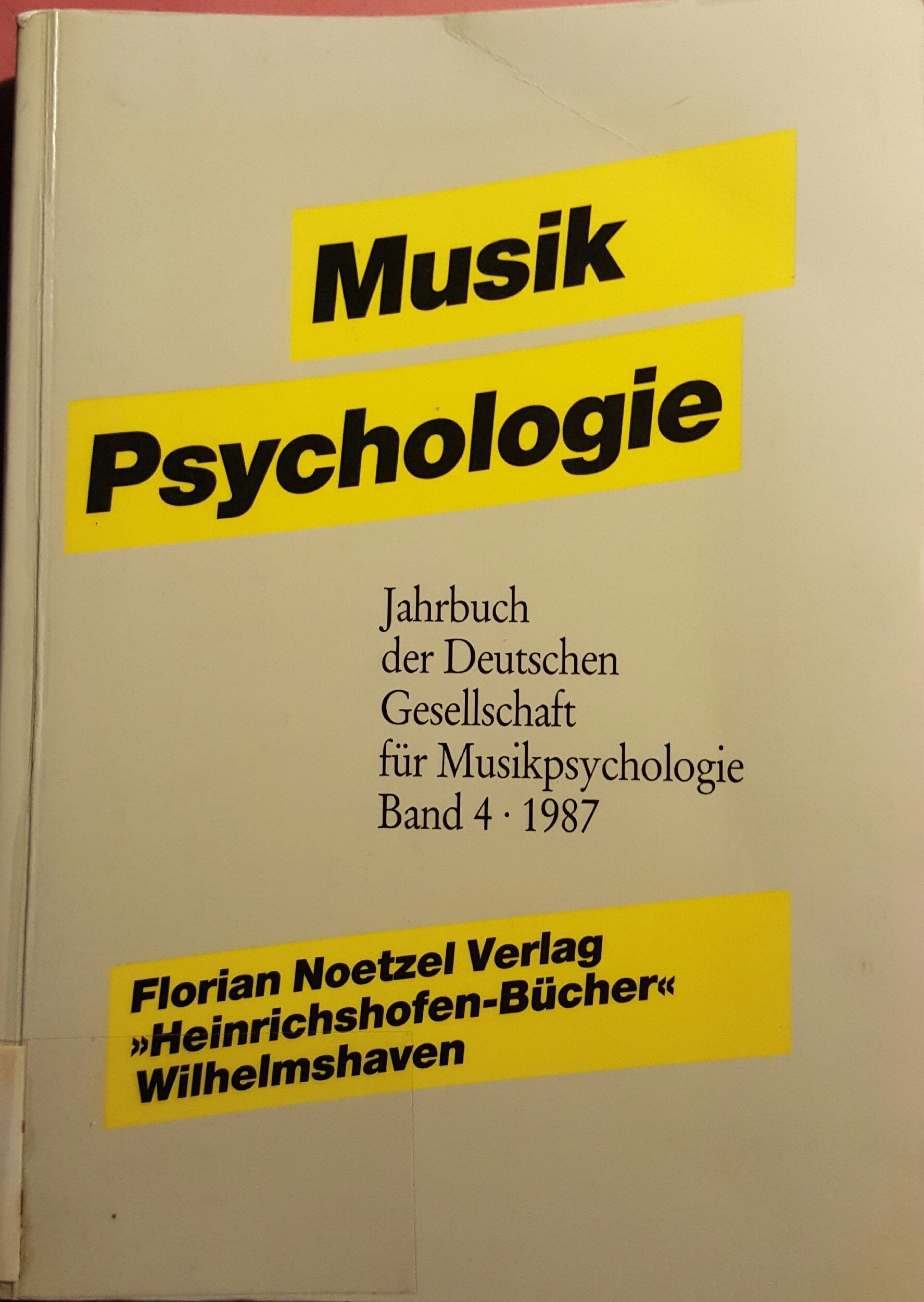 Musikpsychologie IV/1987. Empirische Forschungen, ästhetische Experimente Arts & Music