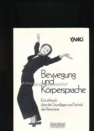 Bewegung und Körpersprache. Ein Lehrbuch über die Grundlagen und Techniken der Pantomime Education & Training