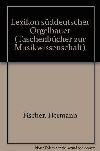 Lexikon süddeutscher Orgelbauer (Taschenbücher zur Musikwissenschaft) Pop culture