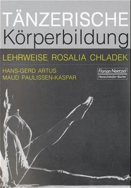 Tänzerische Körperbildung.Lehrweise Rosalia Chladek Film, Art & Culture