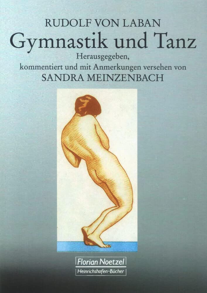 Rudolf von Laban Gymnastik und Tanz: Hrsg., komment. u. m. Anmerk. vers. Film, Art & Culture