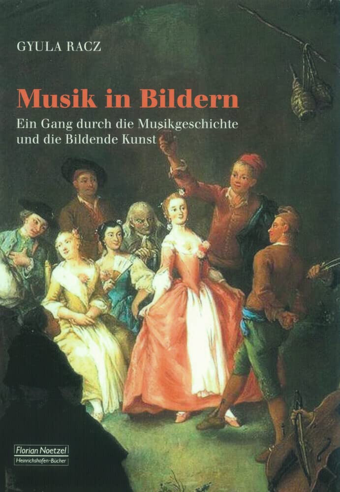 Musik in Bildern: Ein Gang durch die Musikgeschichte und die Bildende Kunst Arts & Music